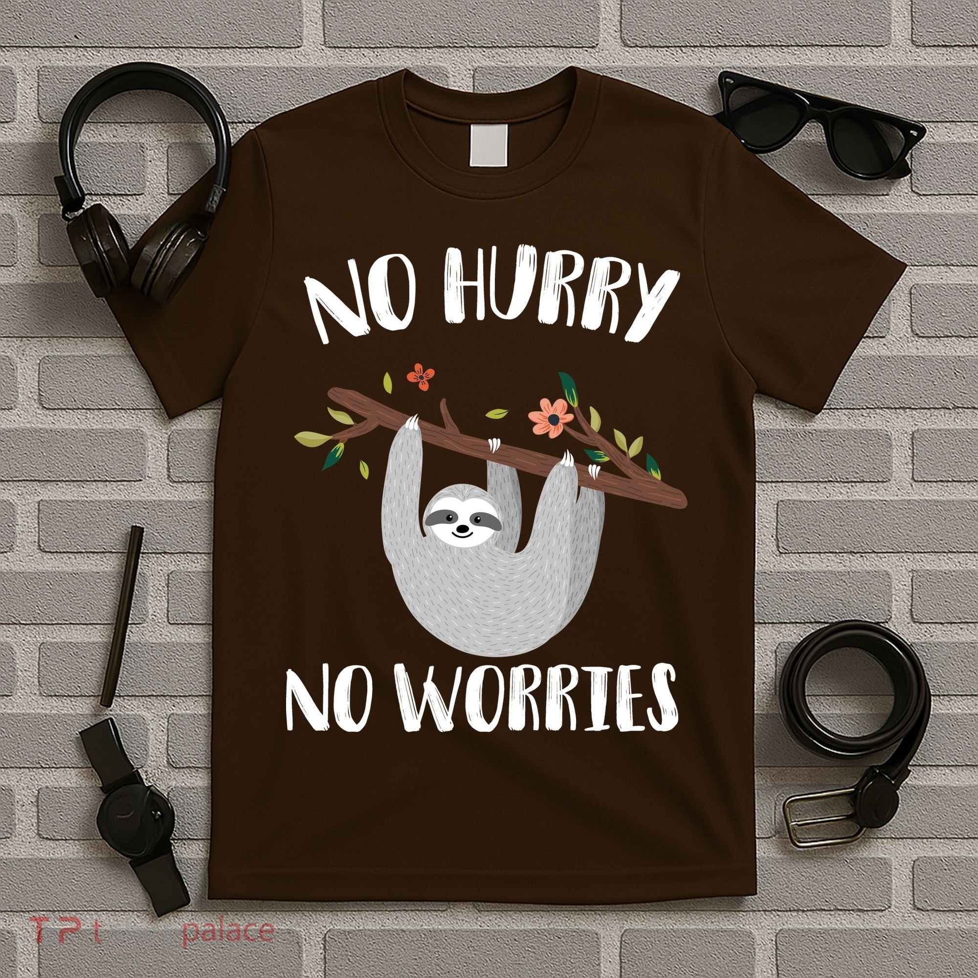 No Hurry No Worries Lazy Sloth T-Shirt