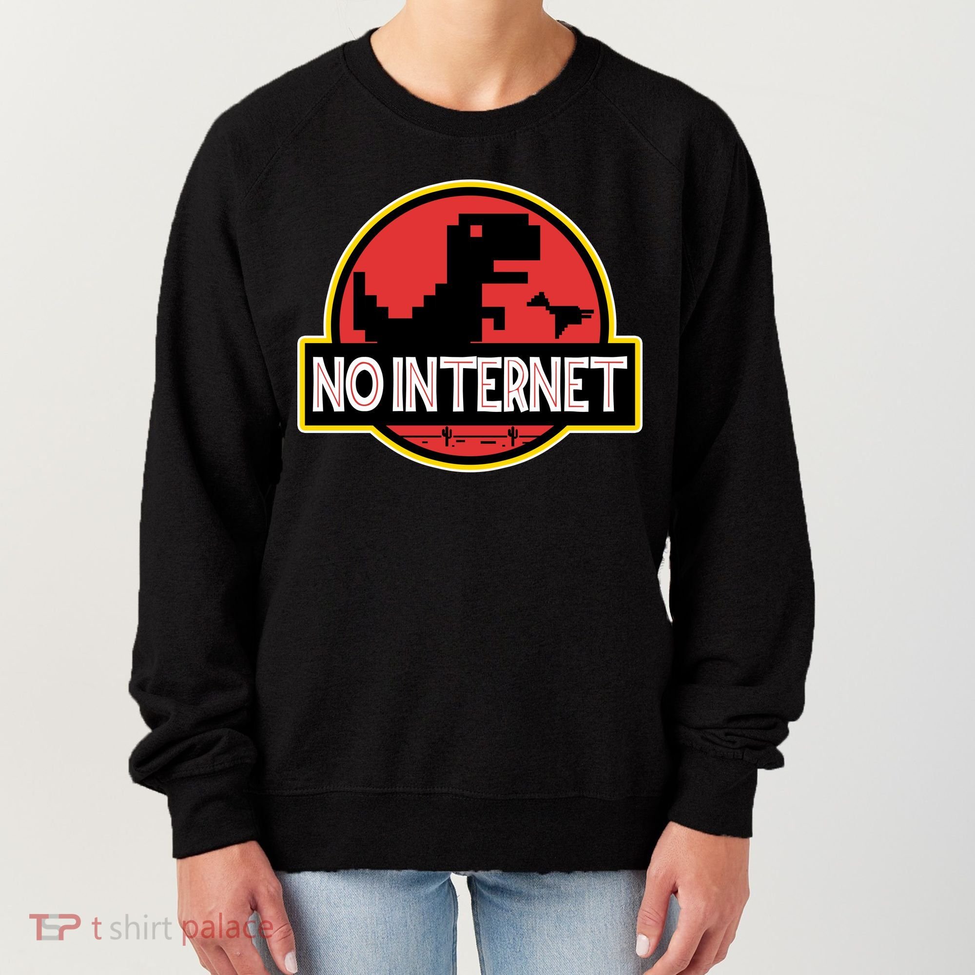 No Internet T-Rex Women's Sweatshirt