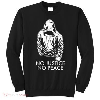 No Justice No Peace Black Lives Matter Sweatshirt