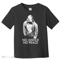 No Justice No Peace Black Lives Matter Toddler T-Shirt thumb 0