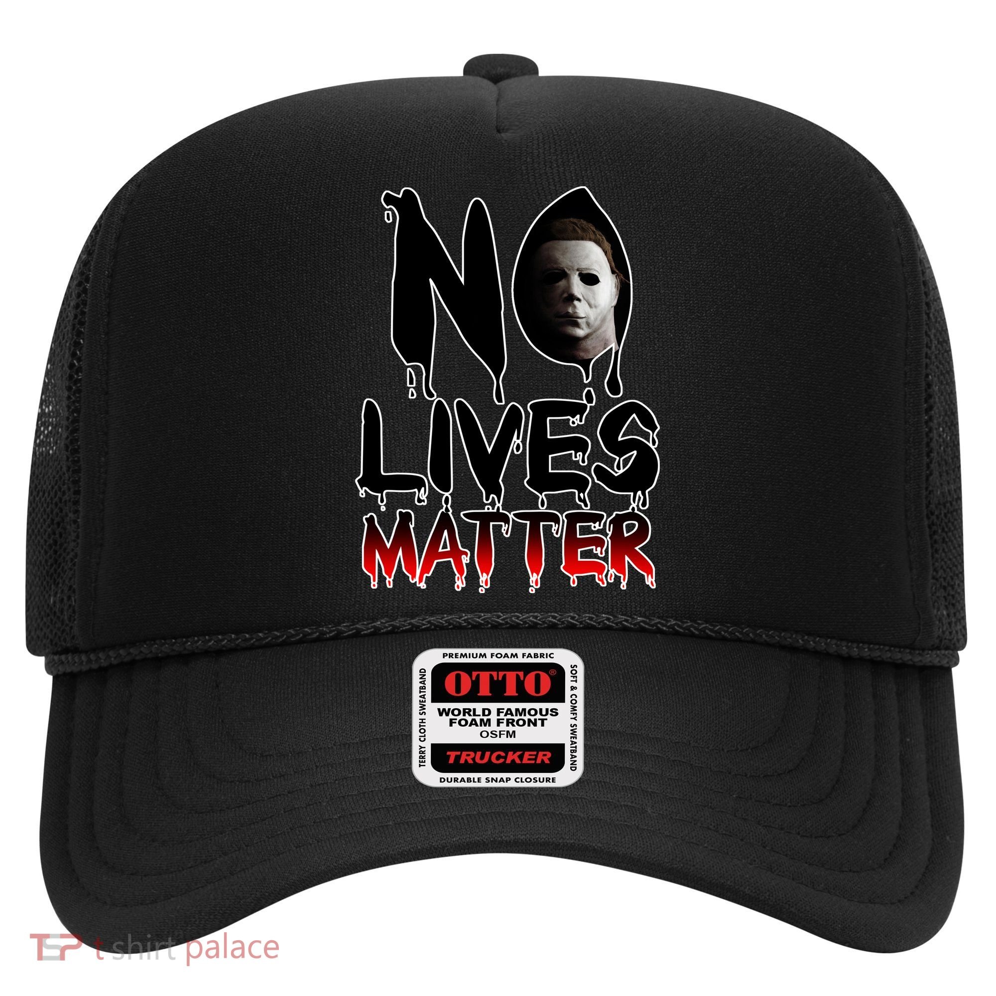 No Lives Matter Classic Horror Hat