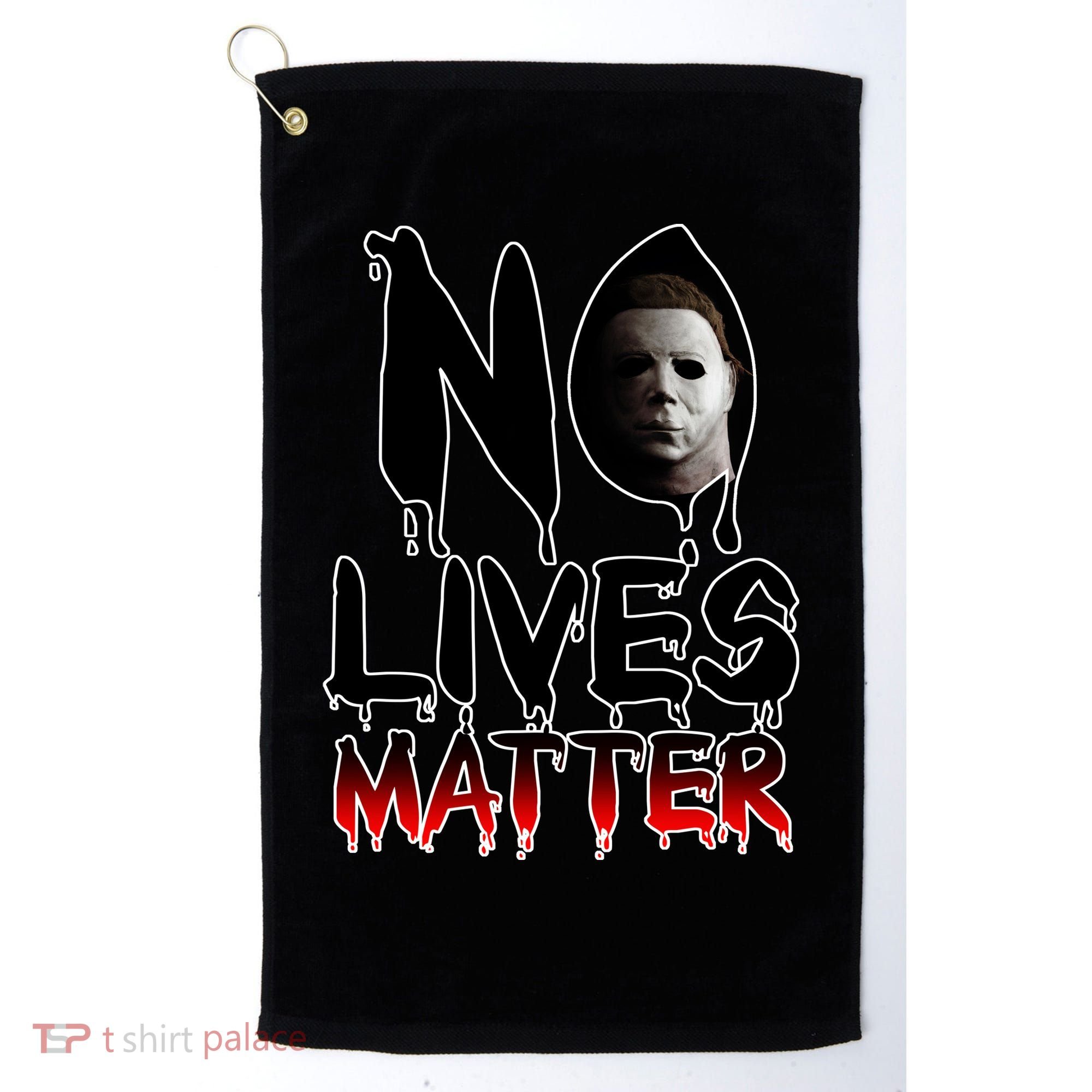 No Lives Matter Classic Horror Golf Towel