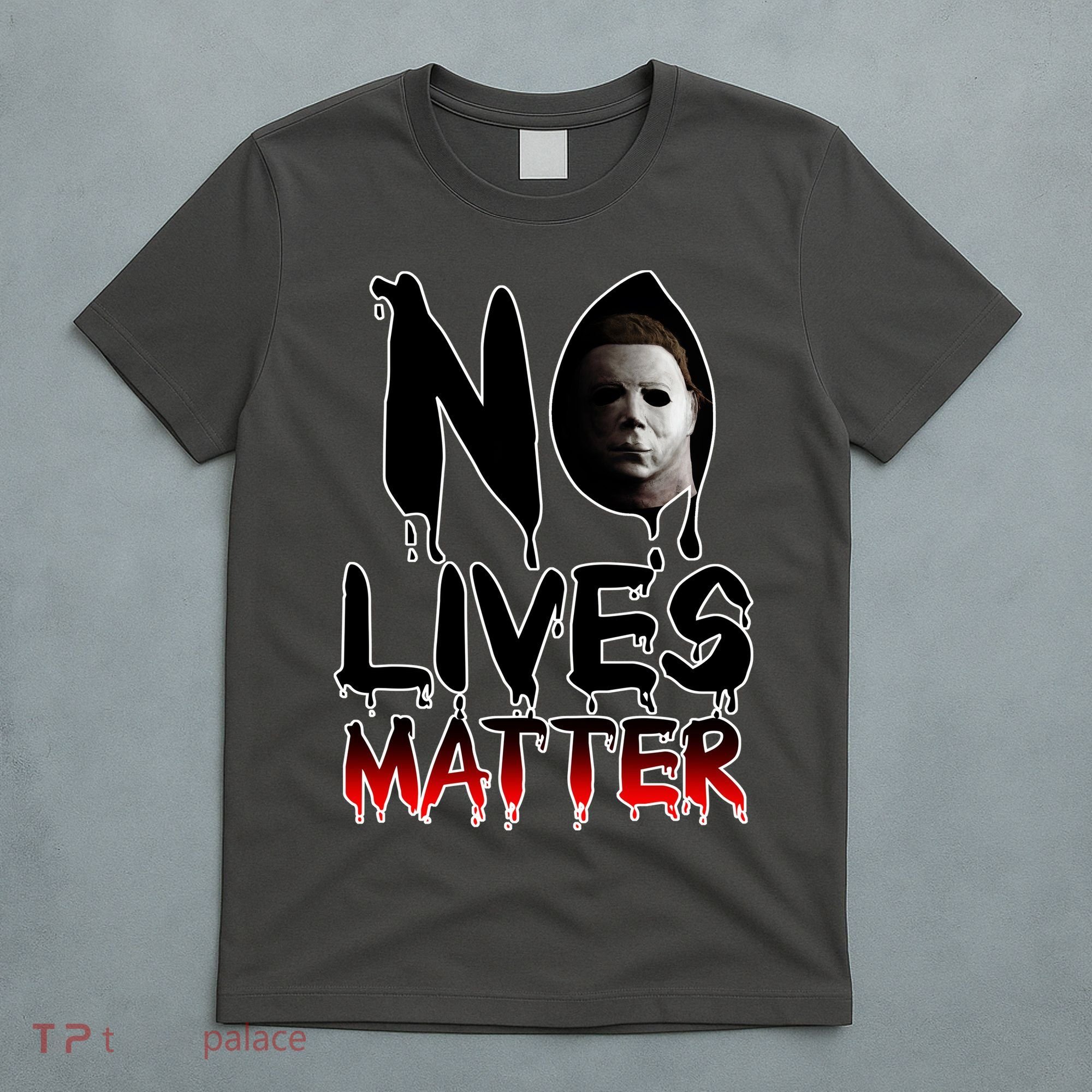 No Lives Matter Classic Horror T-Shirt