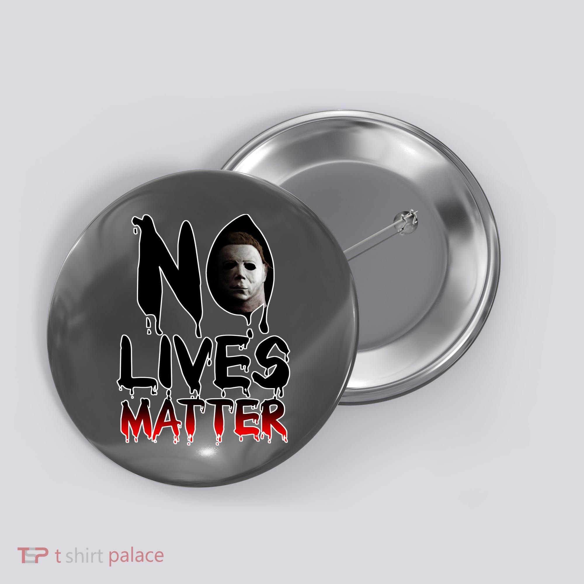 No Lives Matter Classic Horror Button