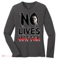 No Lives Matter Classic Horror Women's Long Sleeve Shirt thumb 0