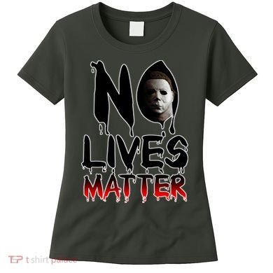 No Lives Matter Classic Horror Women's T-Shirt