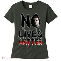 No Lives Matter Classic Horror Women's T-Shirt thumb 0