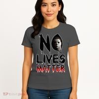 No Lives Matter Classic Horror Women's T-Shirt thumb 4