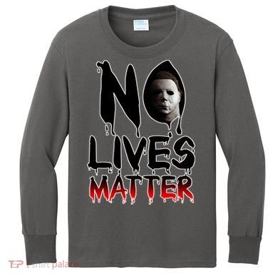 No Lives Matter Classic Horror Kids Long Sleeve Shirt