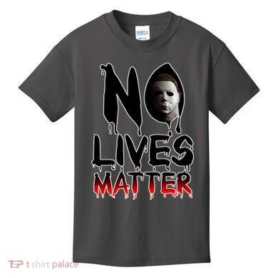 No Lives Matter Classic Horror Kids T-Shirt