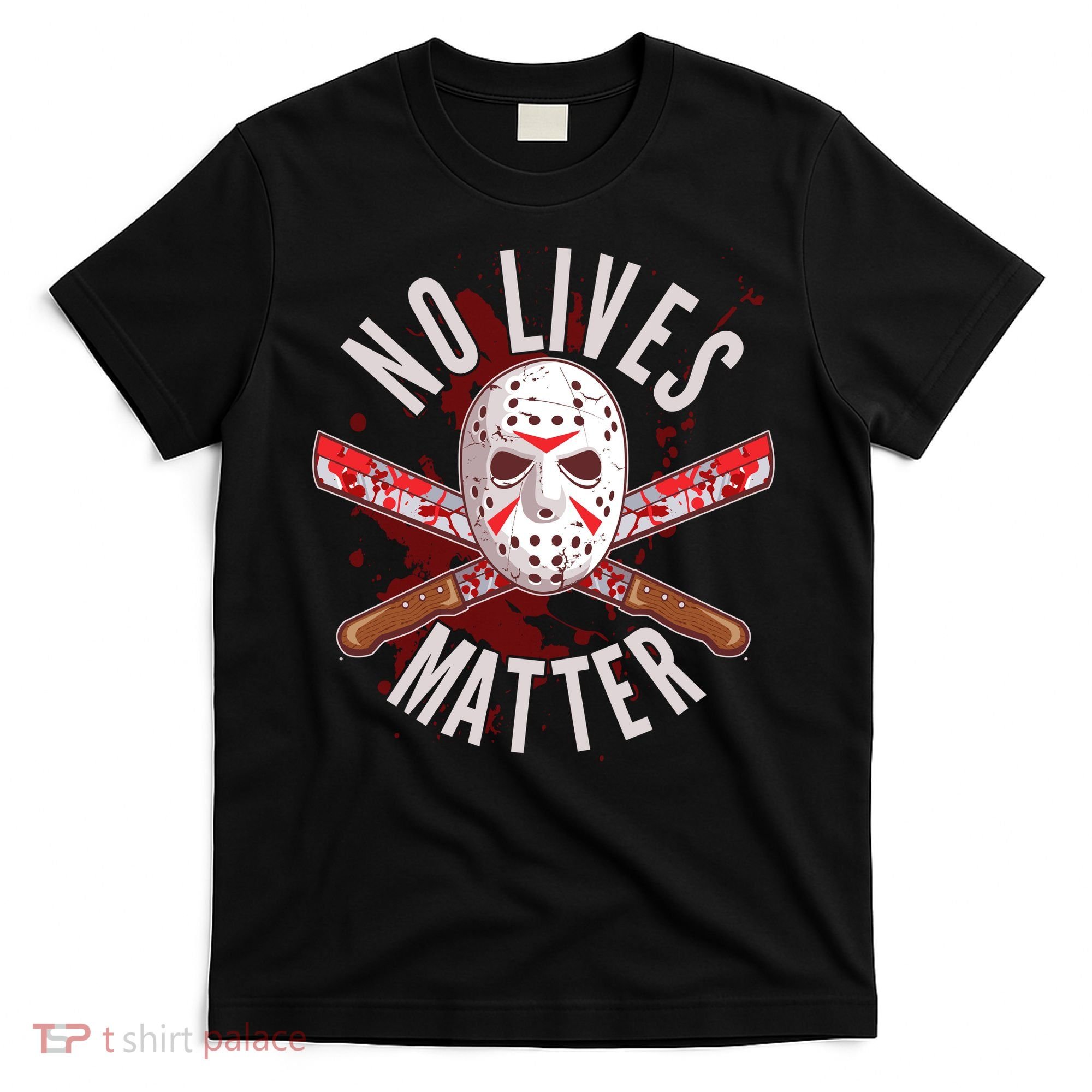 No Lives Matter Jason Hockey Mask T-Shirt