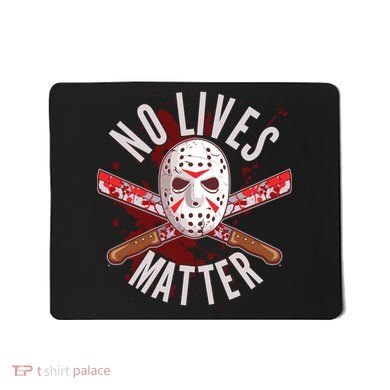 No Lives Matter Jason Hockey Mask Mousepad