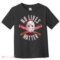 No Lives Matter Jason Hockey Mask Toddler T-Shirt thumb 0