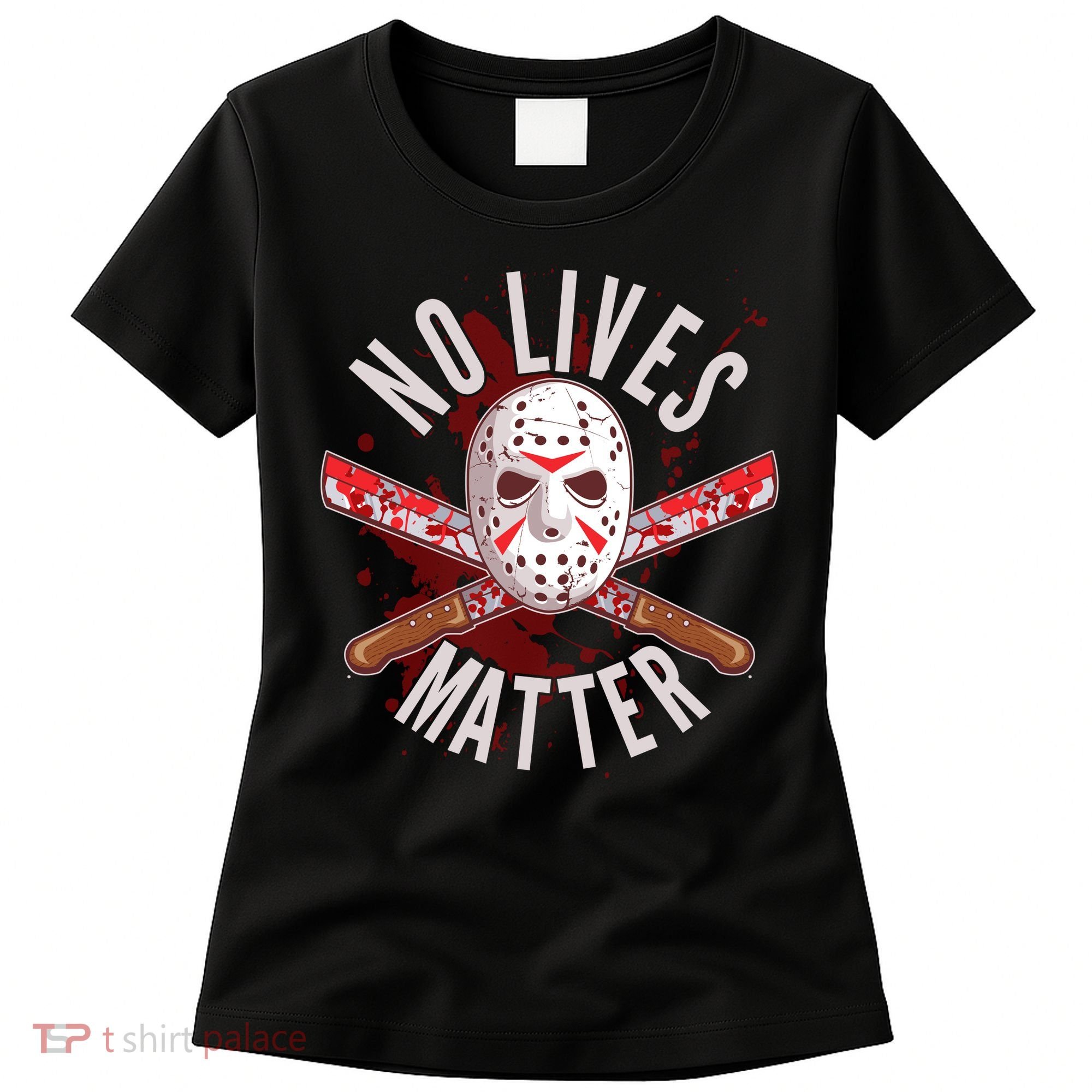 No Lives Matter Jason Hockey Mask Women's T-Shirt