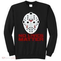 No Lives Matter Scary Halloween Mask Sweatshirt thumb 0