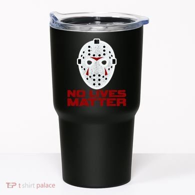 No Lives Matter Scary Halloween Mask Tumbler