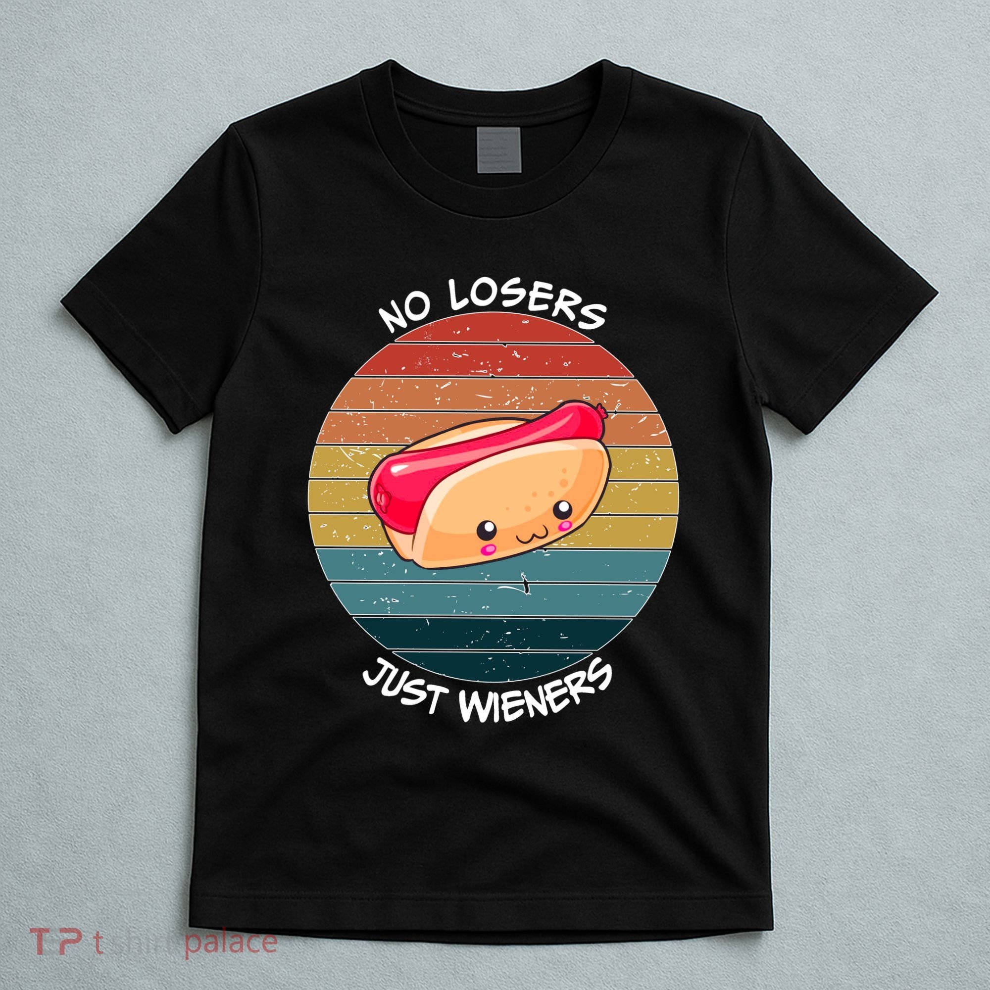 No Losers Just Wieners T-Shirt
