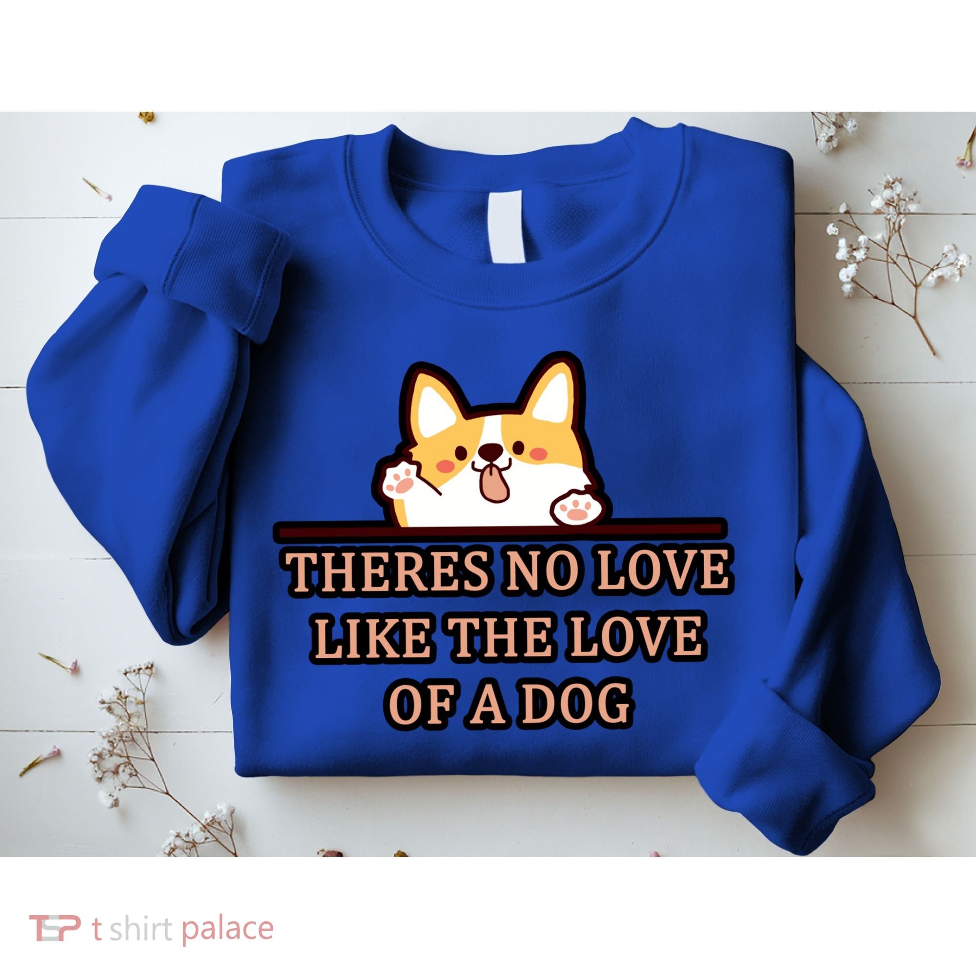 No Loves Like Dogs Sweatshirt