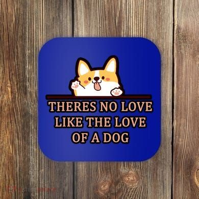 No Loves Like Dogs Coaster