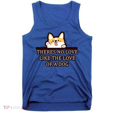 No Loves Like Dogs Tank Top