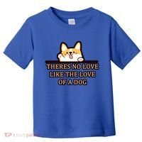 No Loves Like Dogs Toddler T-Shirt thumb 0