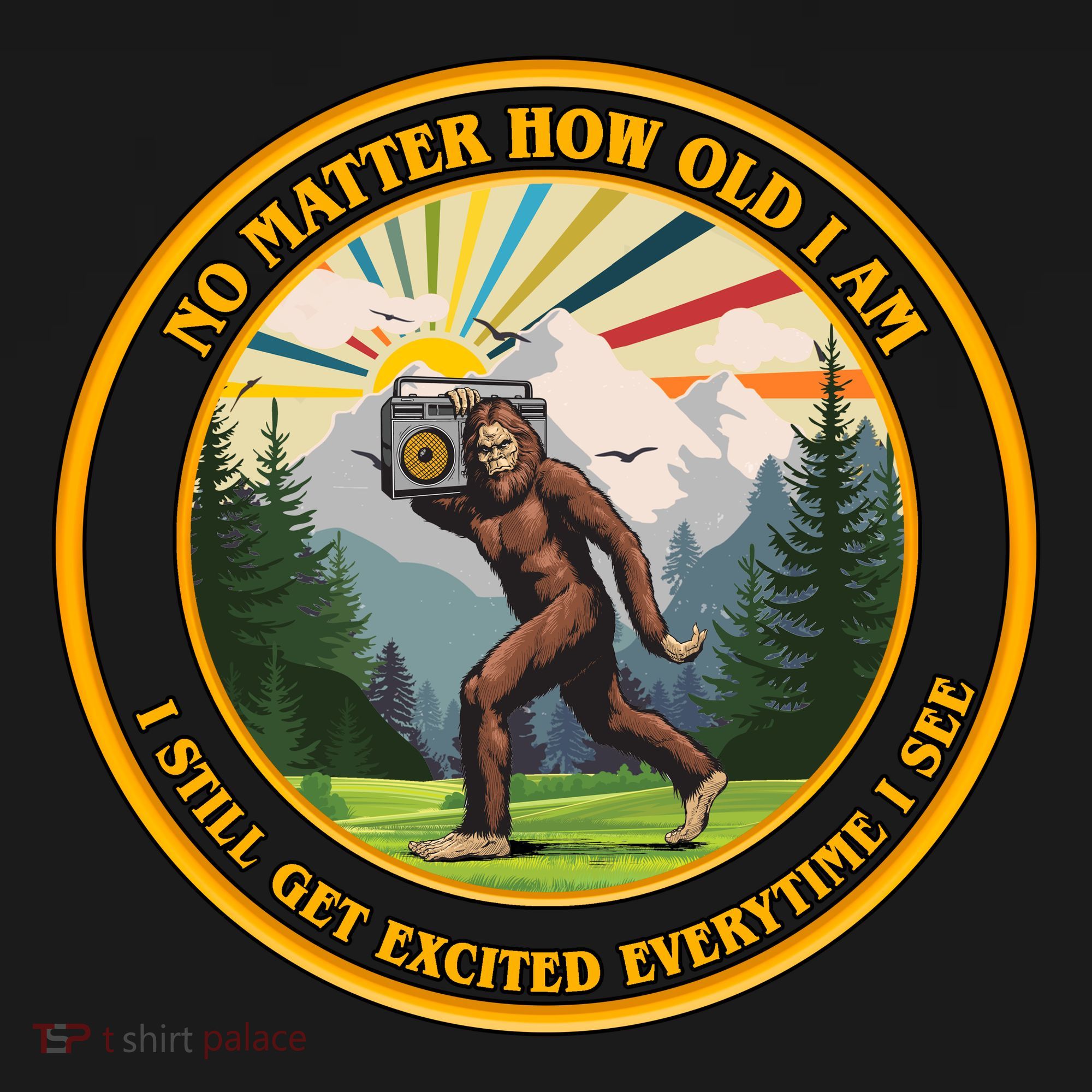 No Matter How Old I Am I Still Get Excited Every Time I See Bigfoot Backpack