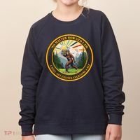 No Matter How Old I Am I Still Get Excited Every Time I See Bigfoot Women's Sweatshirt thumb 0