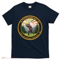 No Matter How Old I Am I Still Get Excited Every Time I See Bigfoot T-Shirt thumb 0