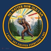 No Matter How Old I Am I Still Get Excited Every Time I See Bigfoot Toddler Hoodie thumb 2