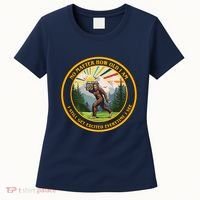 No Matter How Old I Am I Still Get Excited Every Time I See Bigfoot Women's T-Shirt thumb 0
