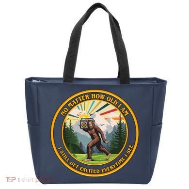 No Matter How Old I Am I Still Get Excited Every Time I See Bigfoot Tote Bag
