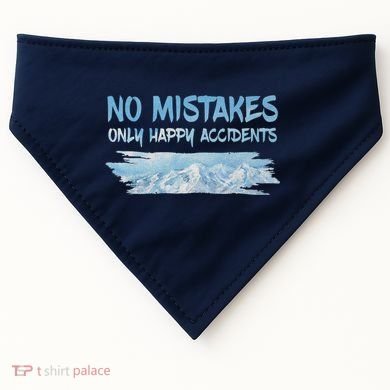 No Mistakes Only Happy Accidents USA-Made Doggie Bandana