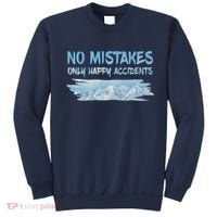 No Mistakes Only Happy Accidents Sweatshirt thumb 0