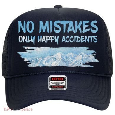 No Mistakes Only Happy Accidents Hat