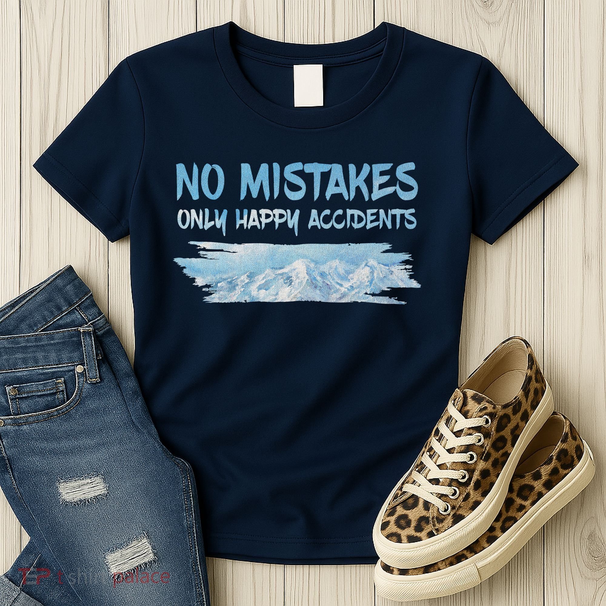 No Mistakes Only Happy Accidents Women's T-Shirt