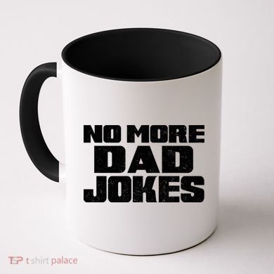 No More Dad Jokes Coffee Mug