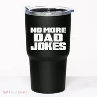 No More Dad Jokes Tumbler thumb 0