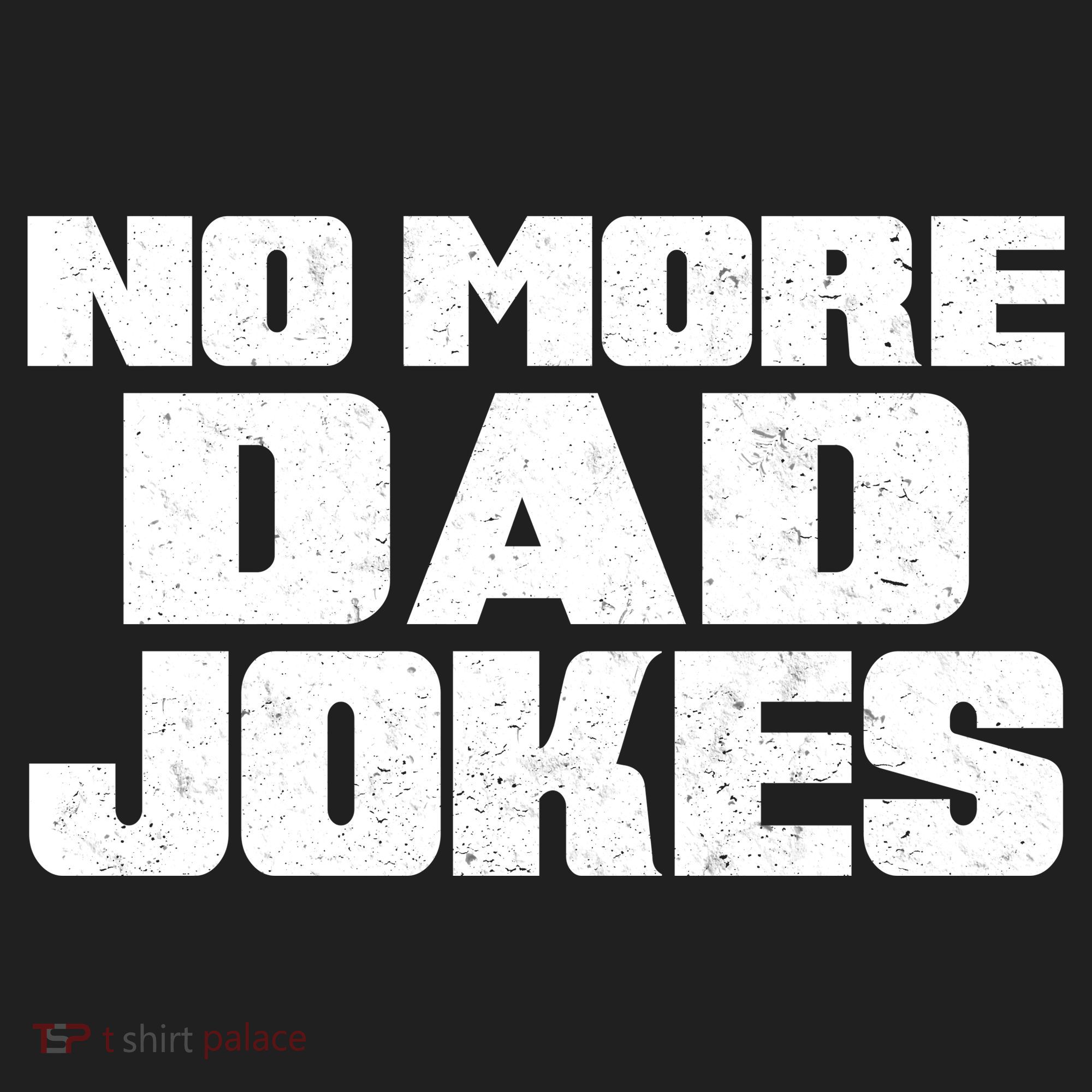 No More Dad Jokes Tumbler