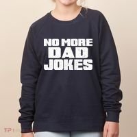 No More Dad Jokes Women's Sweatshirt thumb 0