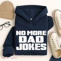 No More Dad Jokes Hoodie thumb 4