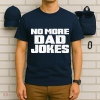No More Dad Jokes T-Shirt thumb 6