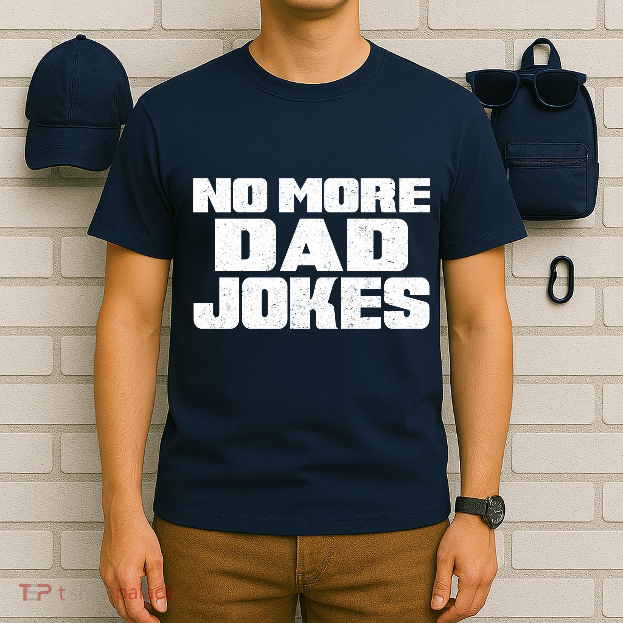 No More Dad Jokes T-Shirt