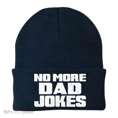 No More Dad Jokes Beanie