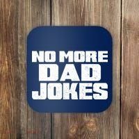 No More Dad Jokes Coaster thumb 0