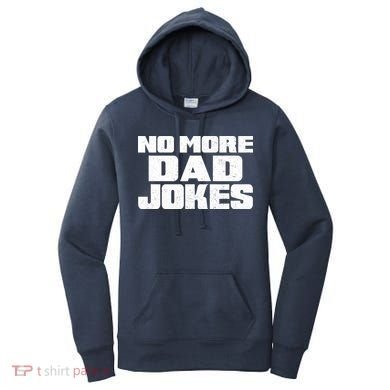 No More Dad Jokes Women's Hoodie