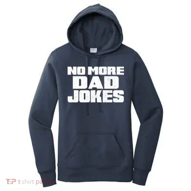 No More Dad Jokes Women's Hoodie