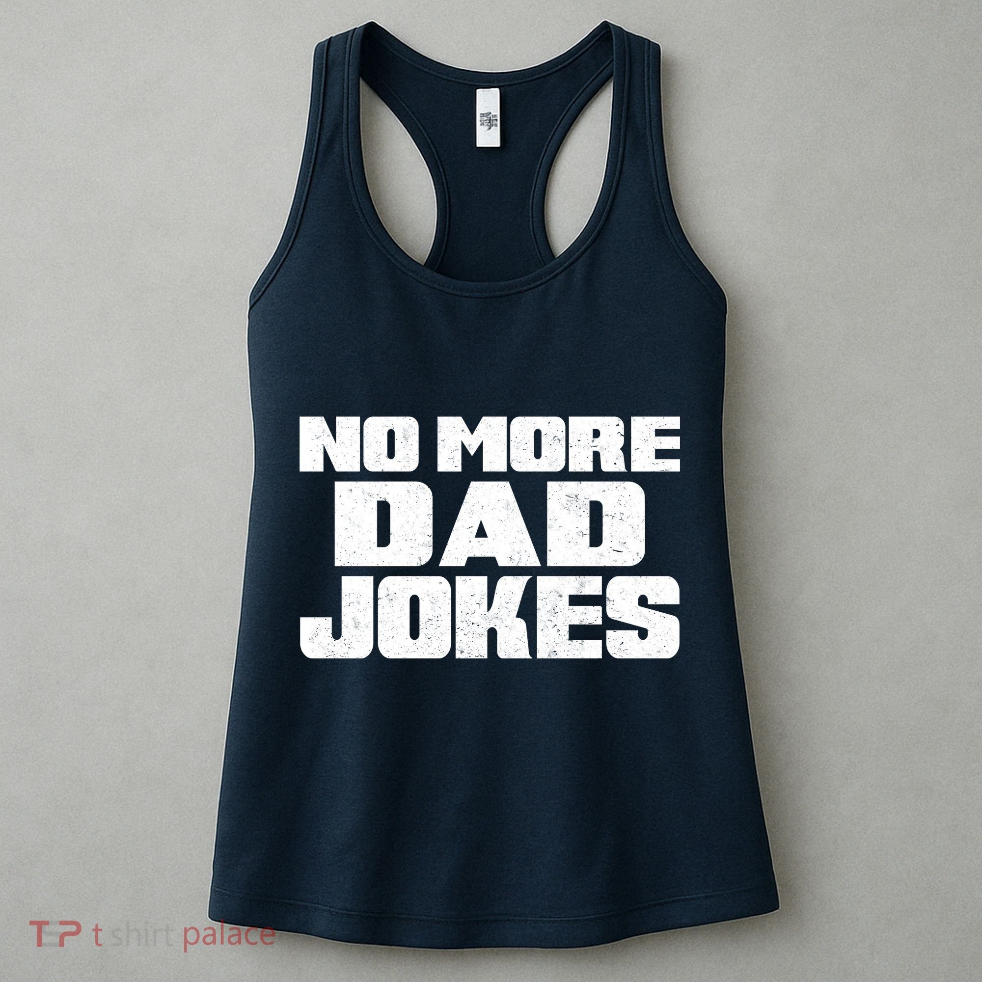 No More Dad Jokes Women's Tank Top