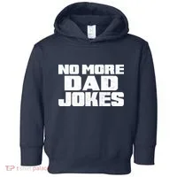 No More Dad Jokes Toddler Hoodie thumb 0