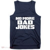 No More Dad Jokes Tank Top thumb 0