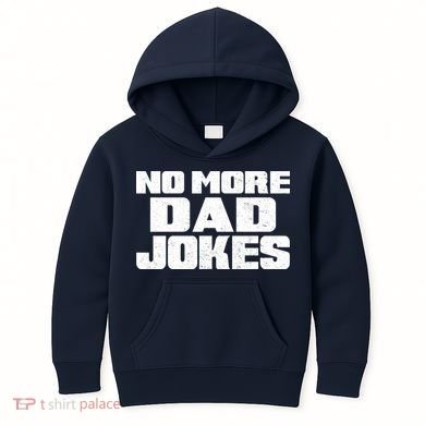 No More Dad Jokes Kids Hoodie